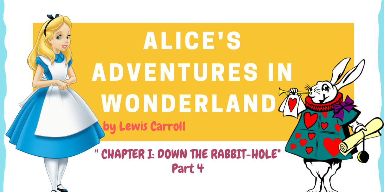 Alice’s Adventures in Wonderland | Part 4